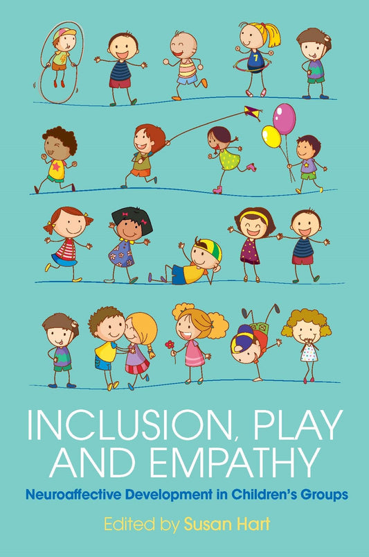 Inclusion, Play and Empathy by Susan Hart, Phyllis Booth