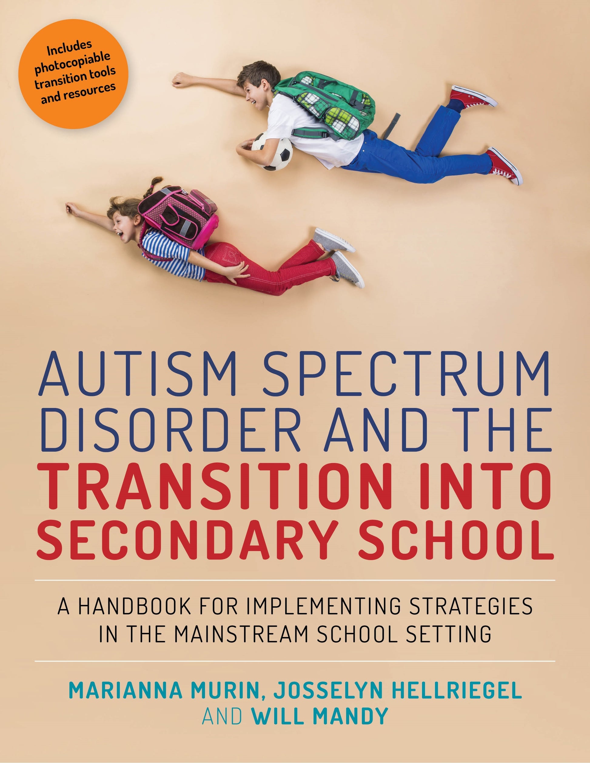 Autism Spectrum Disorder and the Transition into Secondary School by Marianna Murin, Josselyn Hellriegel, Will Mandy