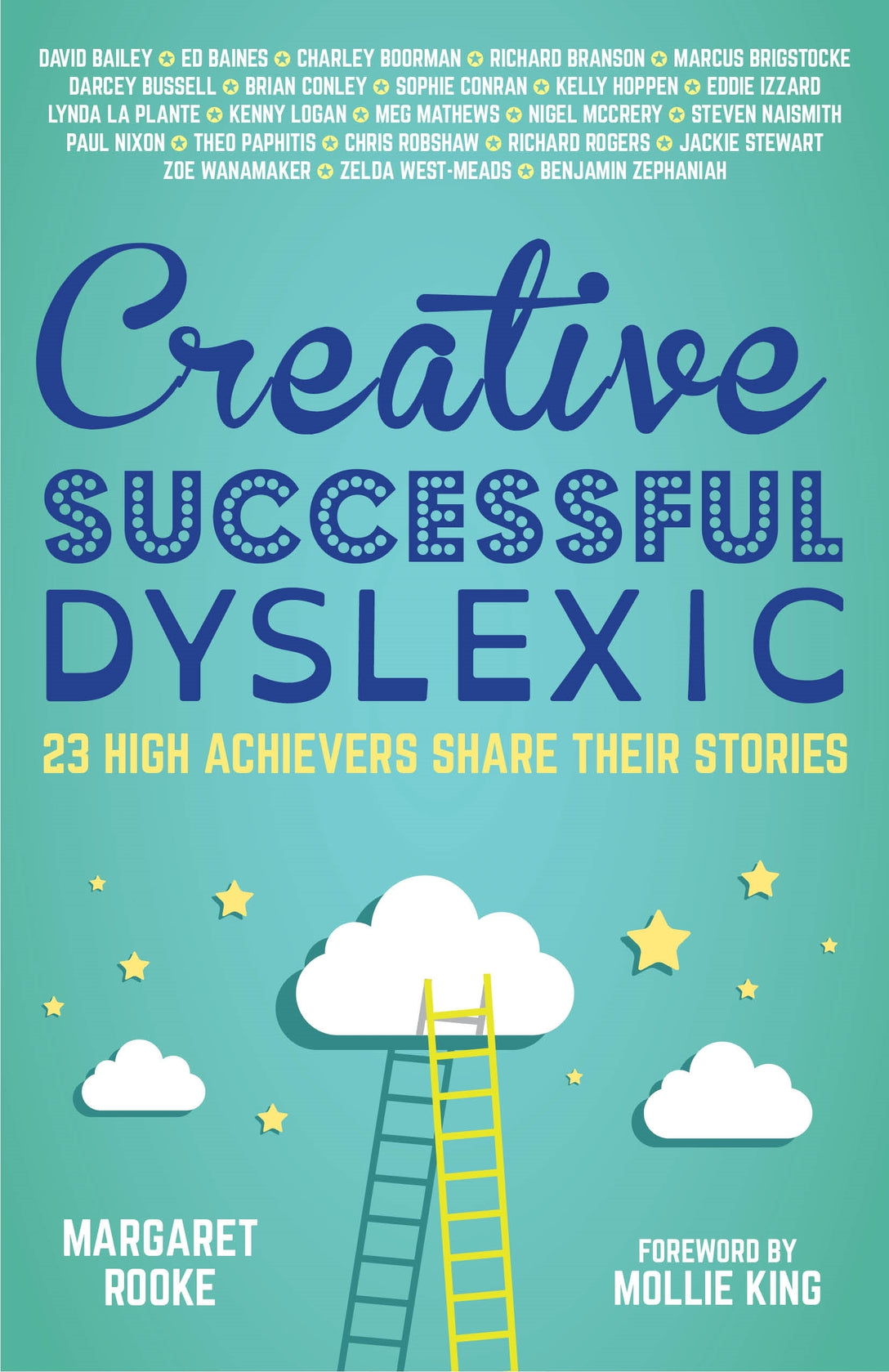 Creative, Successful, Dyslexic by Margaret Rooke, Mollie King, No Author Listed