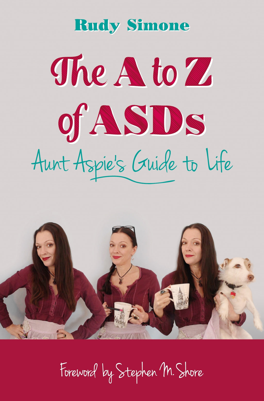 The A to Z of ASDs by Stephen M. Shore, Rudy Simone