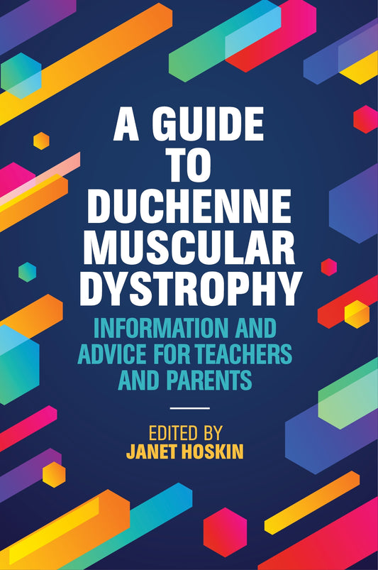 A Guide to Duchenne Muscular Dystrophy by Janet Hoskin, No Author Listed