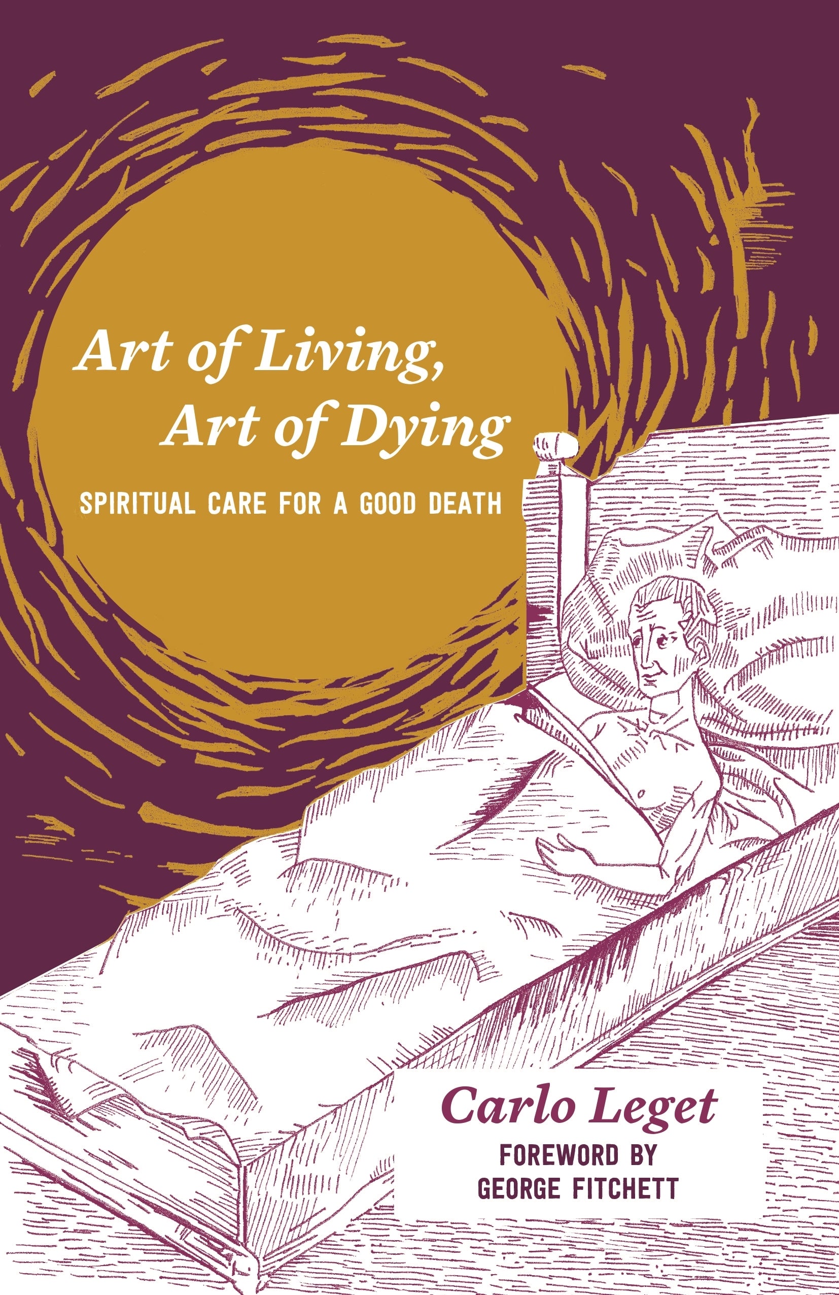 Art of Living, Art of Dying by Carlo Leget, George Fitchett