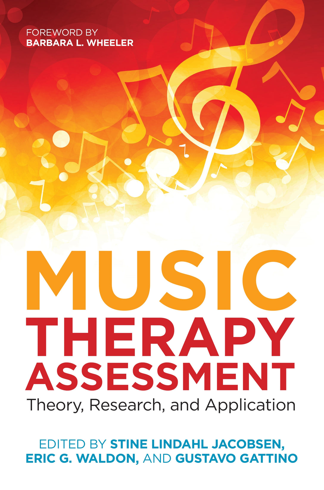 Music Therapy Assessment by Eric G. Waldon, Stine Lindahl Jacobsen, Gustavo Schulz Gattino, Barbara L. Wheeler, No Author Listed