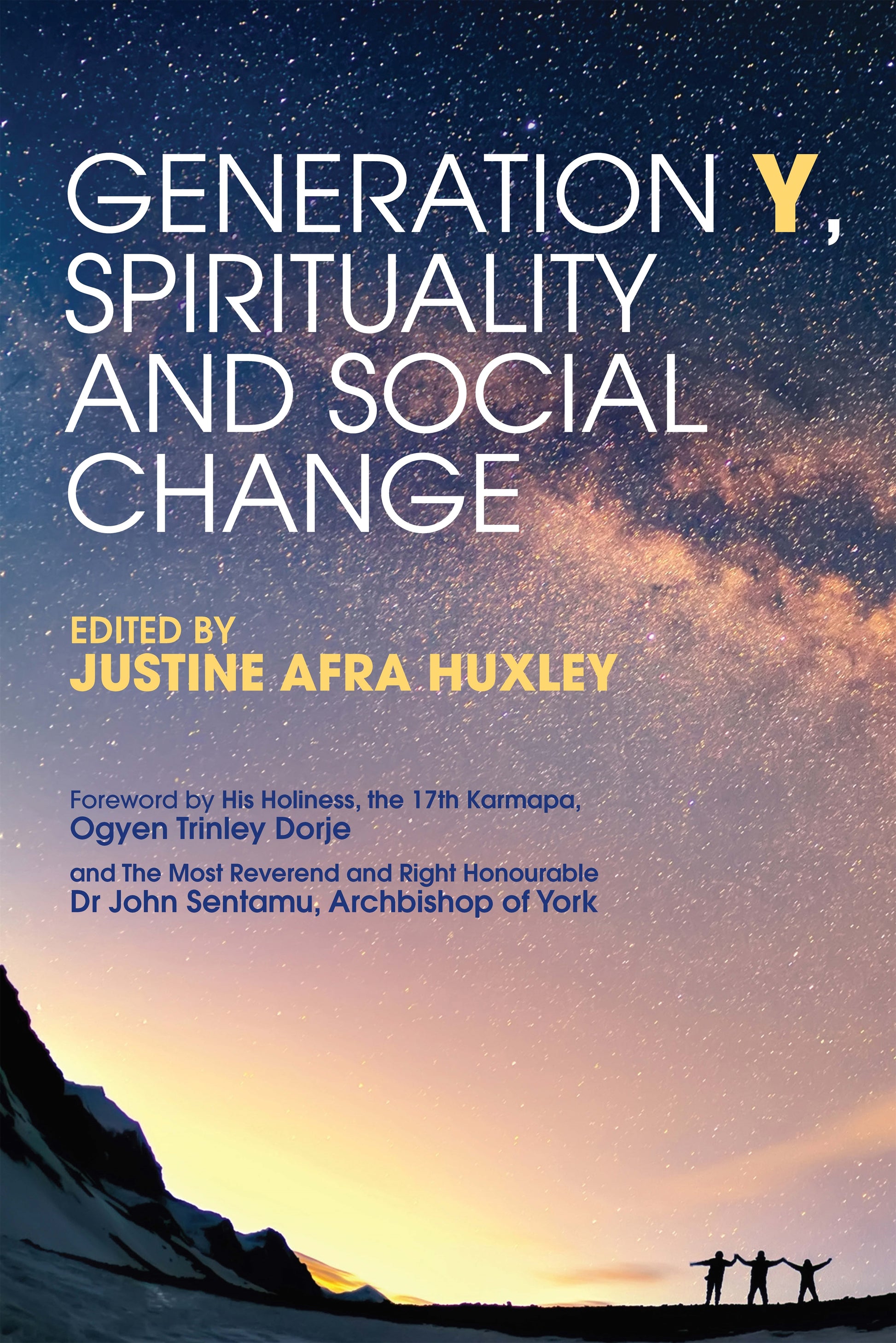 Generation Y, Spirituality and Social Change by Justine Afra Huxley, No Author Listed
