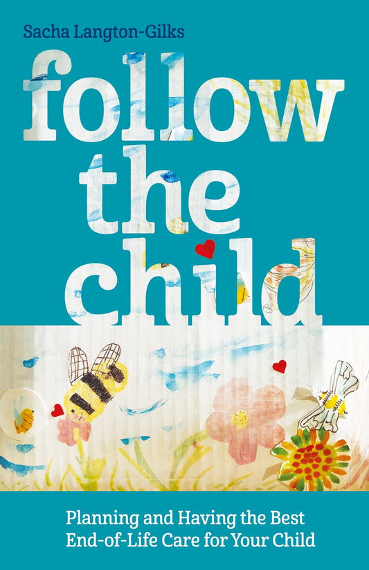 Follow the Child by Sacha Langton-Gilks