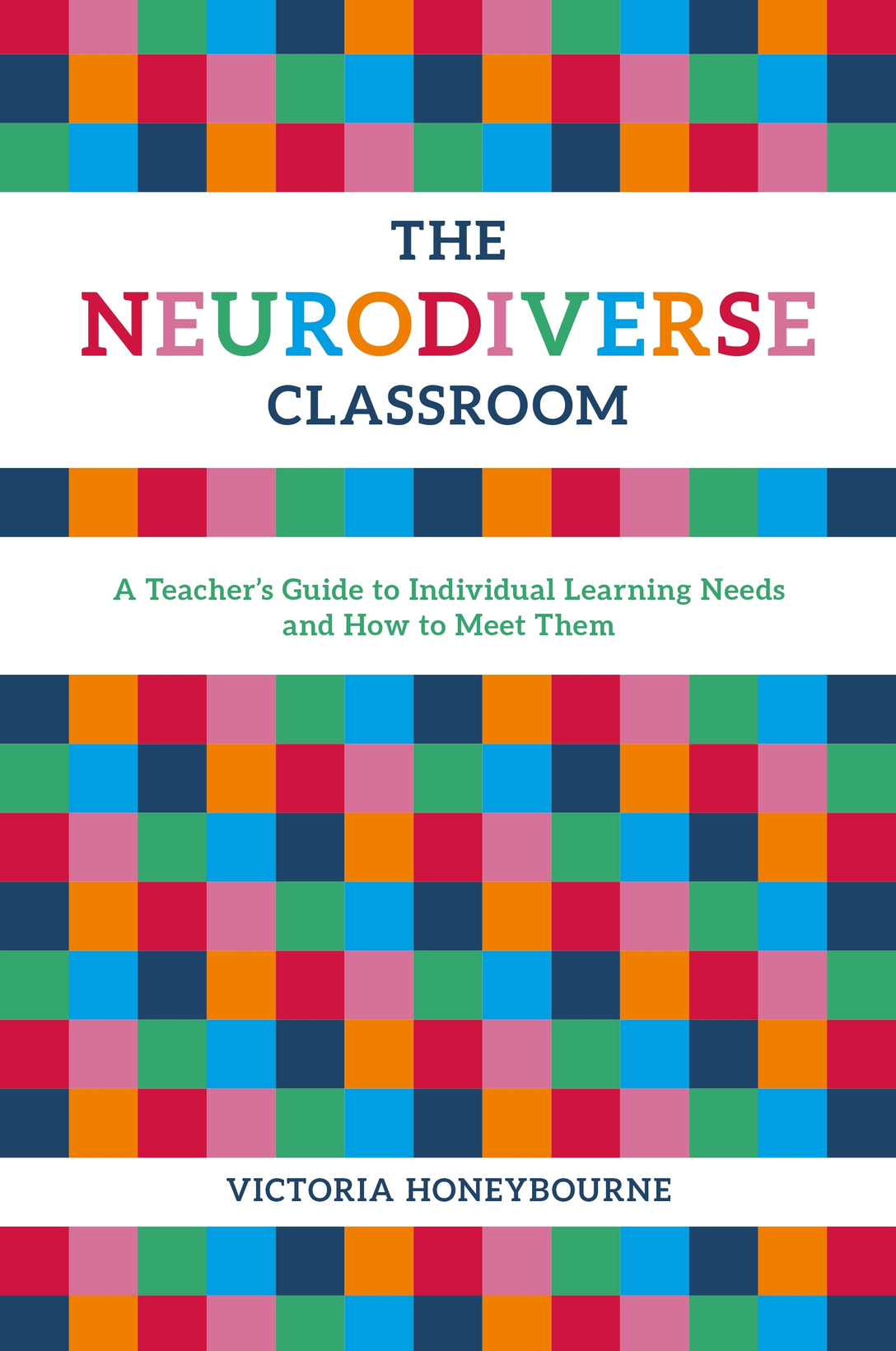 The Neurodiverse Classroom by Victoria Honeybourne