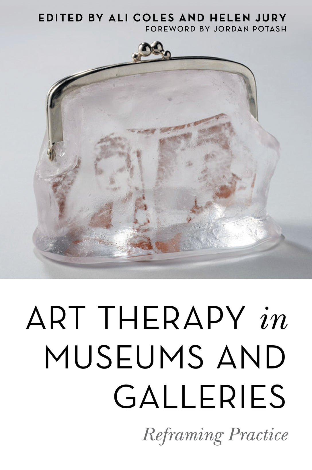 Art Therapy in Museums and Galleries by Ali Coles, Helen Jury, No Author Listed