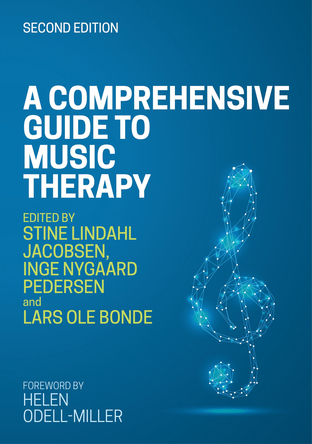 A Comprehensive Guide to Music Therapy, 2nd Edition by Helen Odell-Miller, Inge Nygaard Pedersen, Lars Ole Bonde, Stine Lindahl Jacobsen, No Author Listed