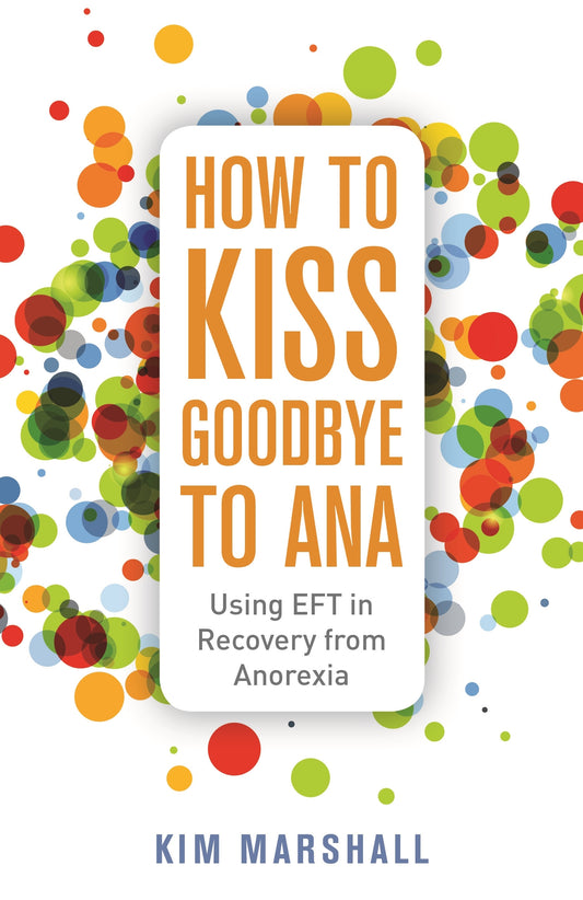 How to Kiss Goodbye to Ana by Kim Marshall