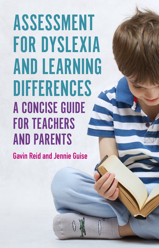 Assessment for Dyslexia and Learning Differences by Gavin Reid, Jennie Guise
