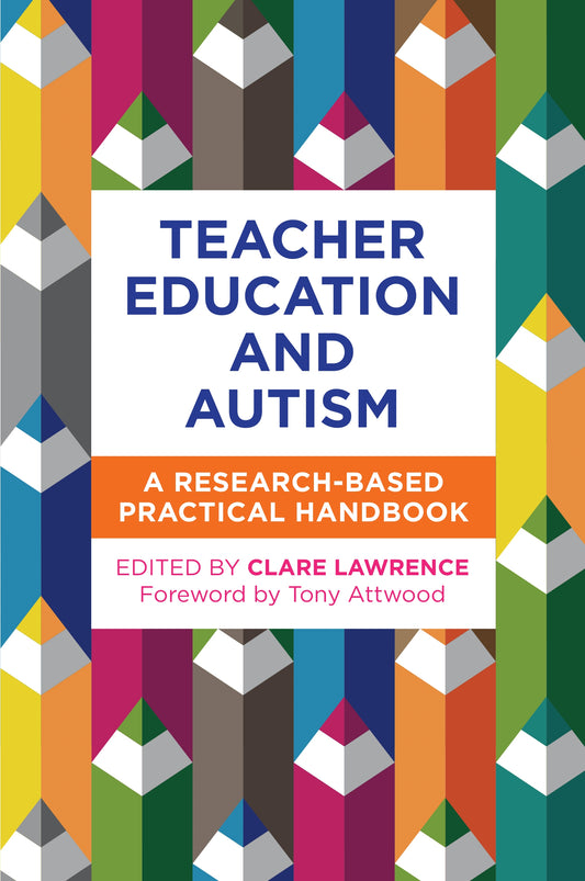 Teacher Education and Autism by Clare Lawrence, No Author Listed