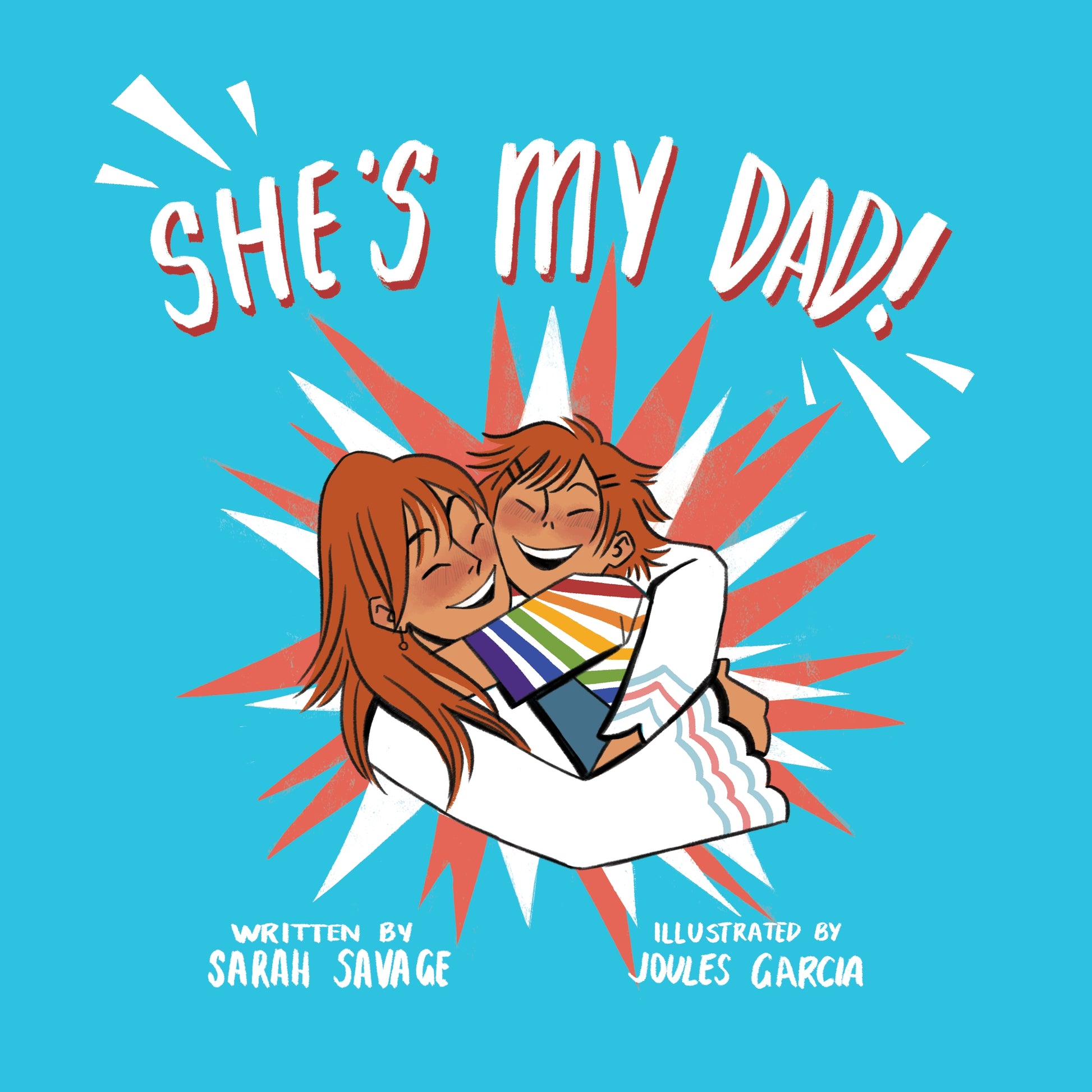 She's My Dad! by Joules Garcia, Sarah Savage