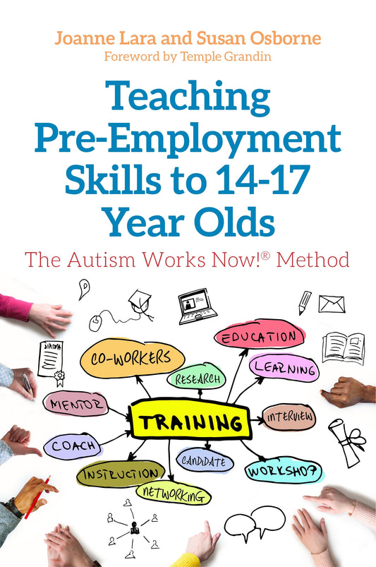 Teaching Pre-Employment Skills to 14–17-Year-Olds by Temple Grandin, Joanne Lara, Susan Osborne