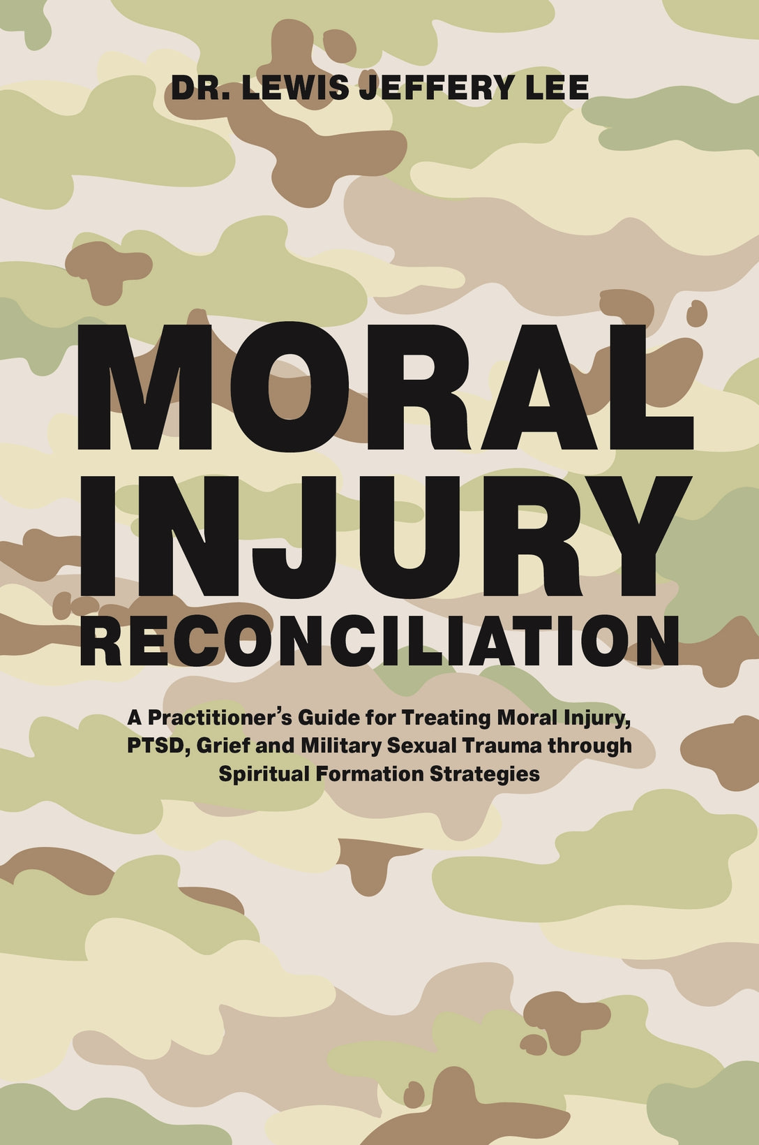 Moral Injury Reconciliation by Lewis Jeffery Lee