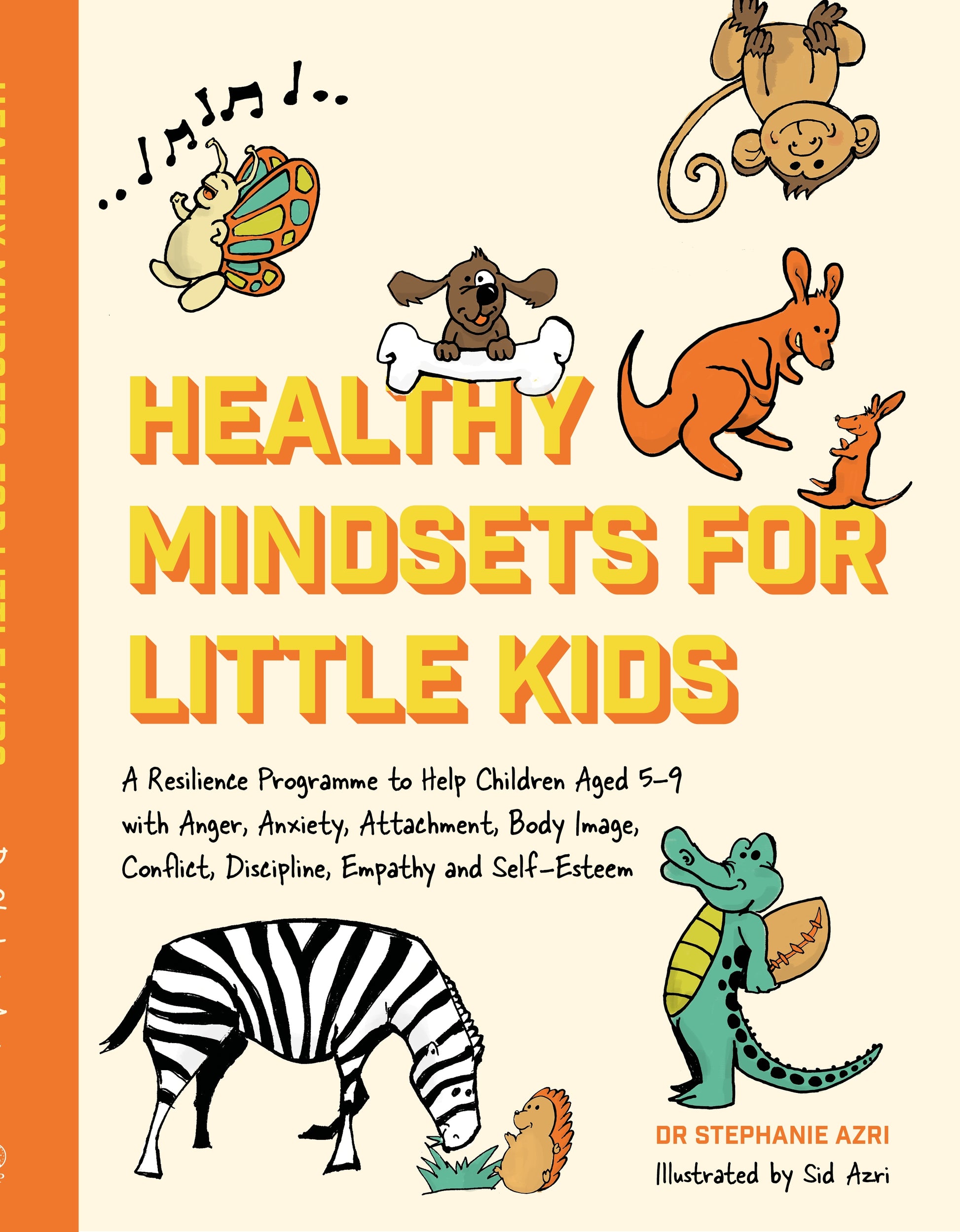 Healthy Mindsets for Little Kids by Sid Azri, Raymond Ho, Stephanie Azri