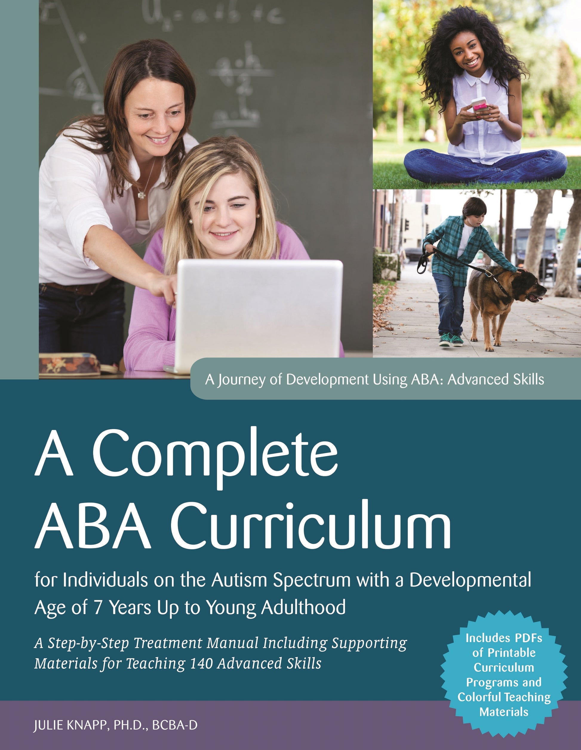 A Complete ABA Curriculum for Individuals on the Autism Spectrum with a Developmental Age of 7 Years Up to Young Adulthood by Carolline Turnbull, Julie Knapp