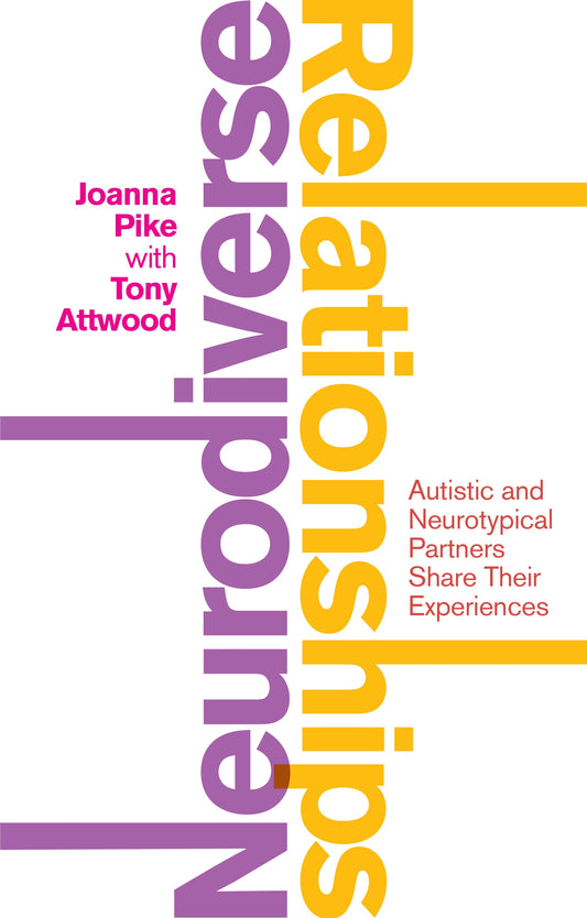 Neurodiverse Relationships by Dr Anthony Attwood, Joanna Stevenson, No Author Listed