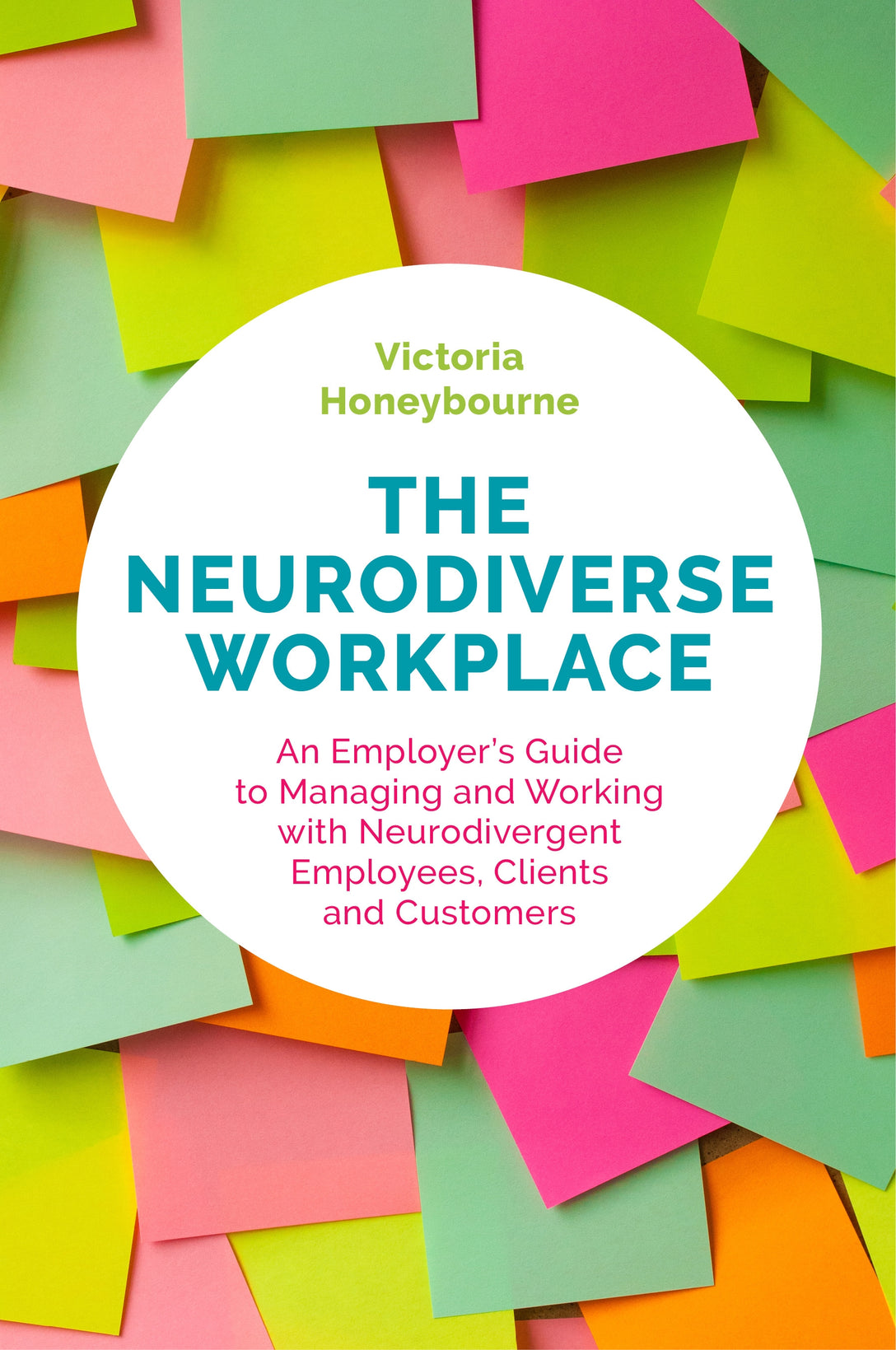 The Neurodiverse Workplace by Victoria Honeybourne