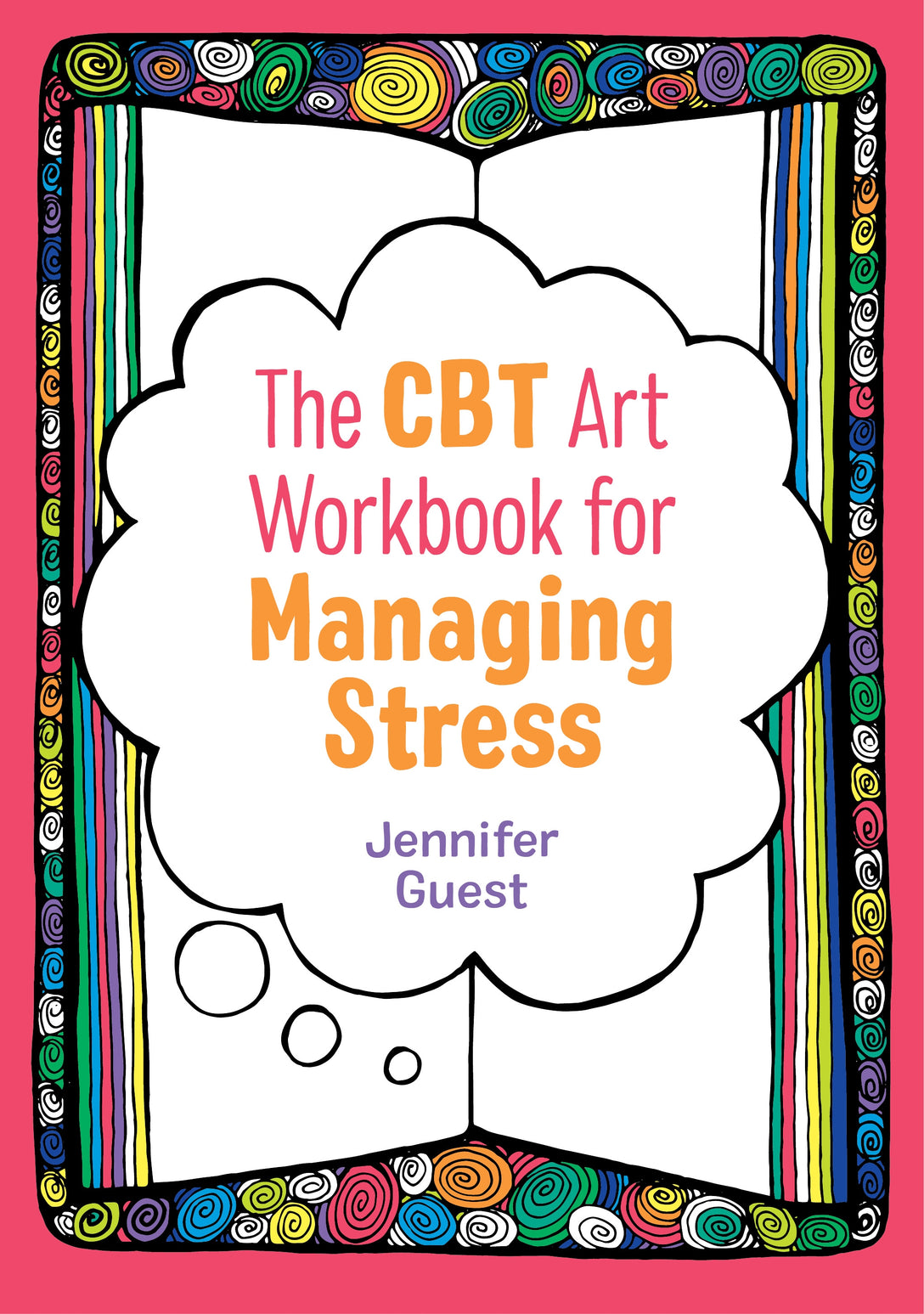 The CBT Art Workbook for Managing Stress by Jennifer Guest