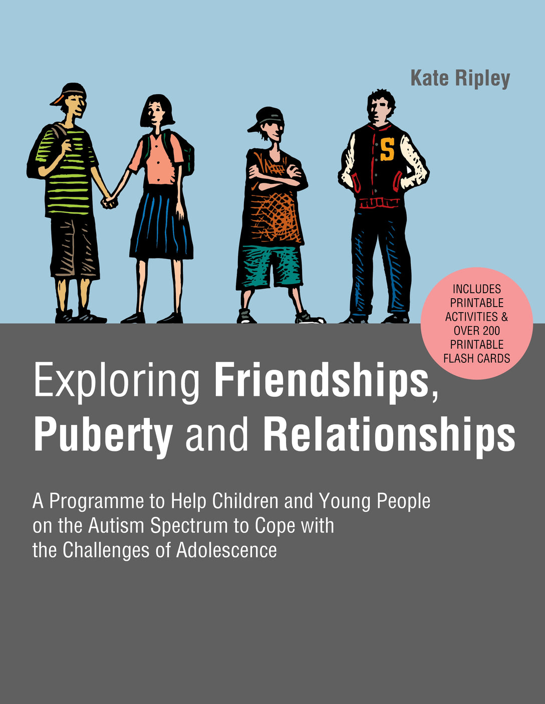 Exploring Friendships, Puberty and Relationships by Kate Ripley