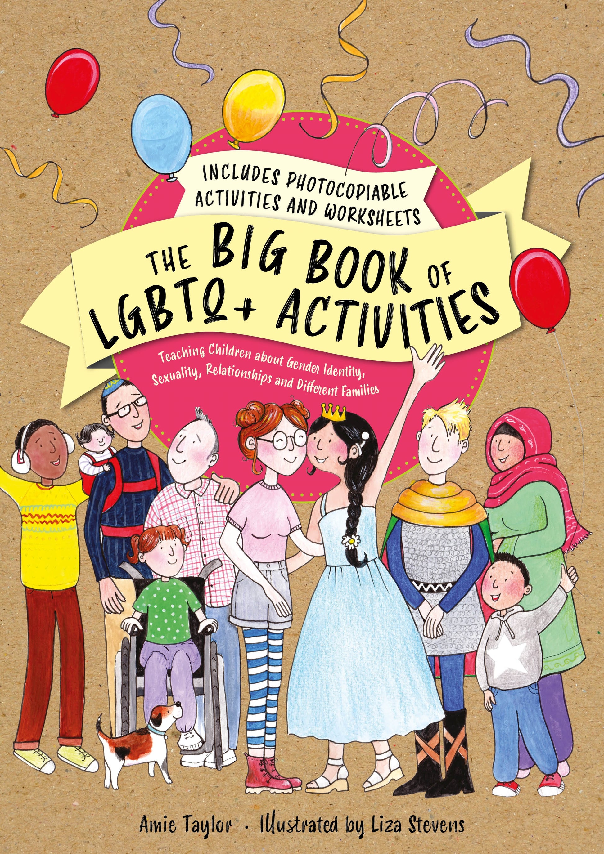 The Big Book of LGBTQ+ Activities by Amie Taylor, Liza Stevens