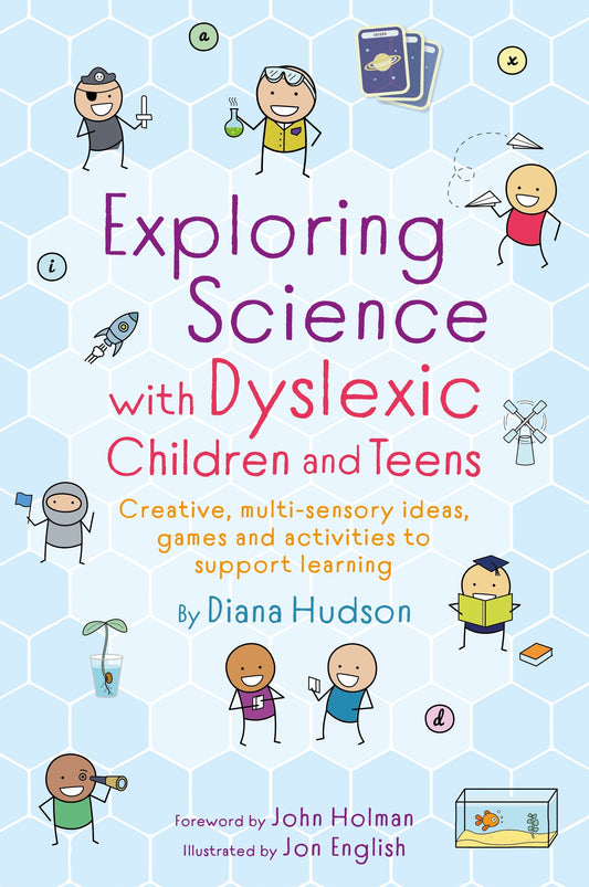 Exploring Science with Dyslexic Children and Teens by Diana Hudson