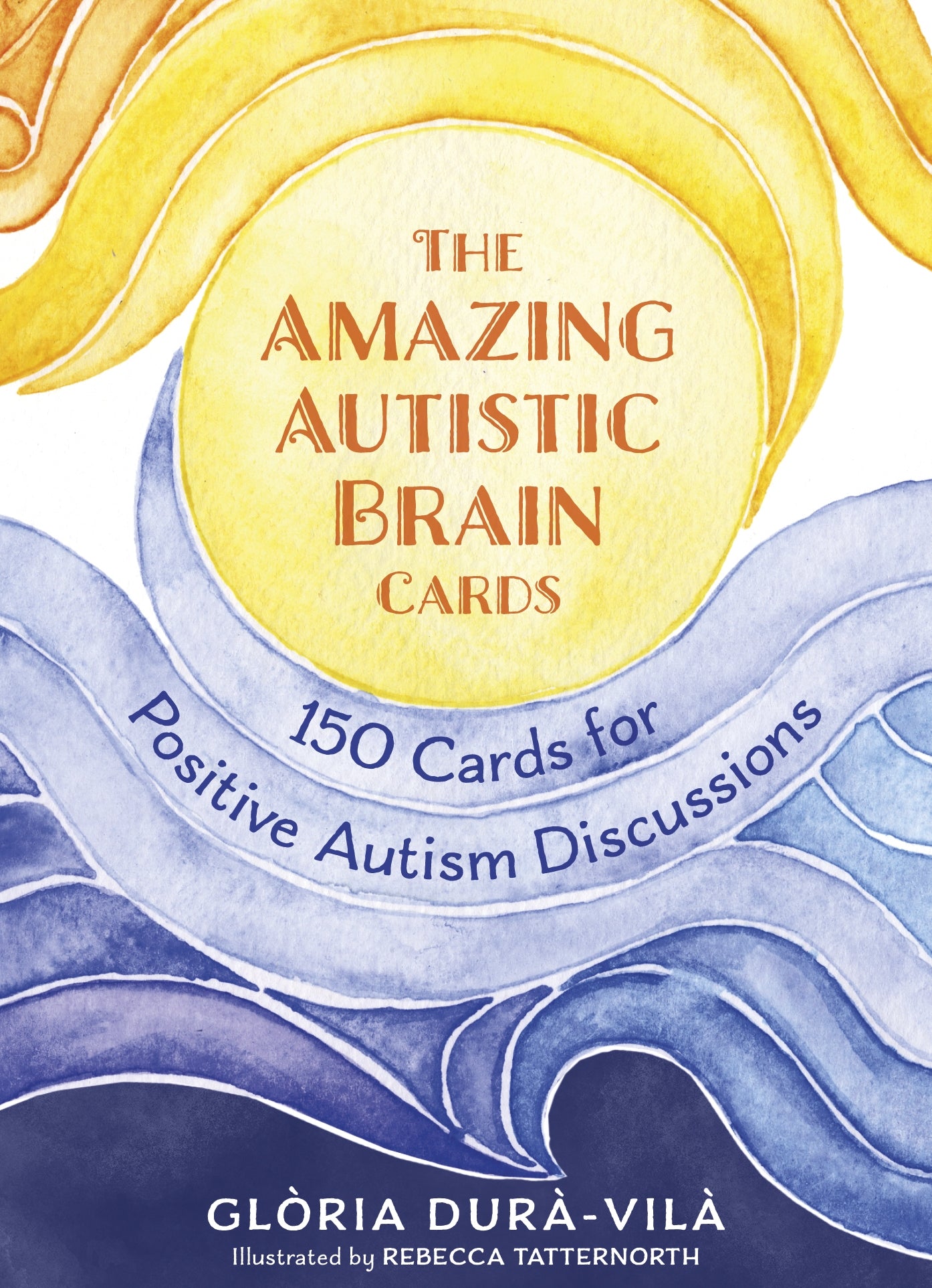 The Amazing Autistic Brain Cards by Glòria Durà-Vilà, Rebecca Tatternorth