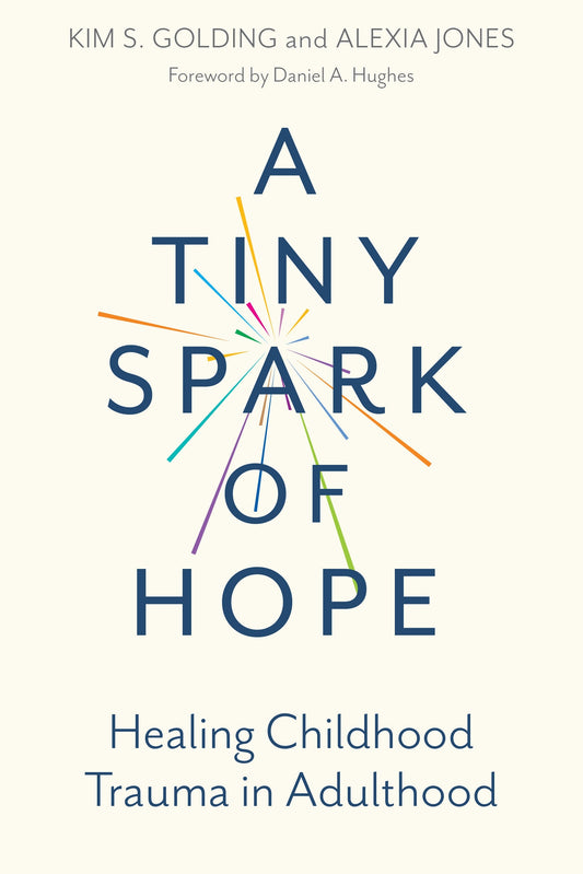 A Tiny Spark of Hope by Dan Hughes, Kim S. Golding, Alexia Jones
