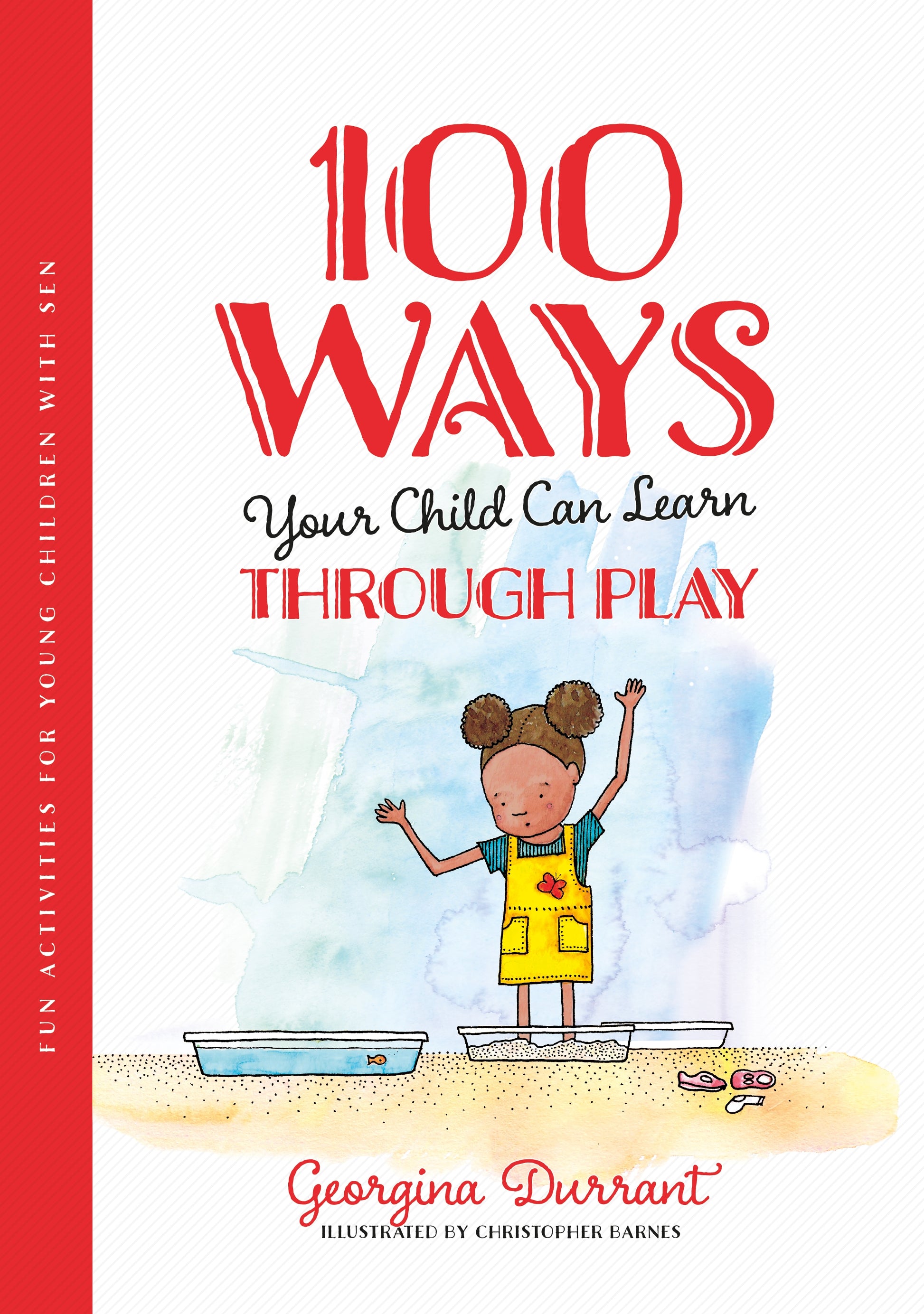 100 Ways Your Child Can Learn Through Play by Georgina Durrant, Christopher Barnes