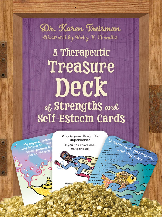 A Therapeutic Treasure Deck of Strengths and Self-Esteem Cards by Richy K. Chandler, Karen Treisman