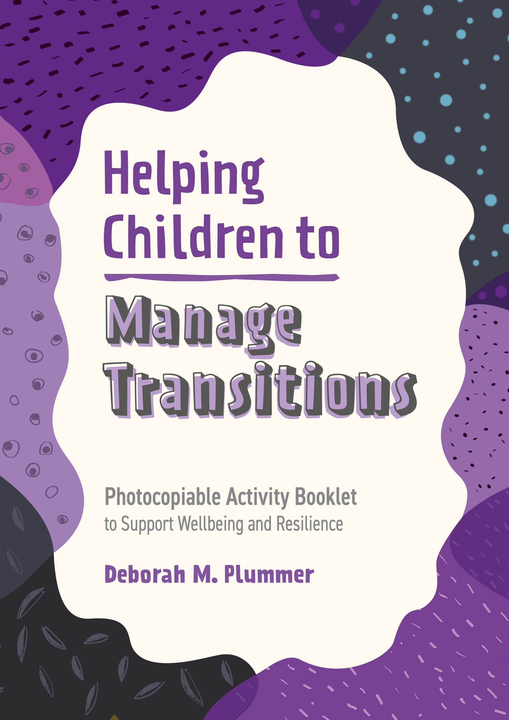 Helping Children to Manage Transitions by Deborah Plummer, Alice Harper