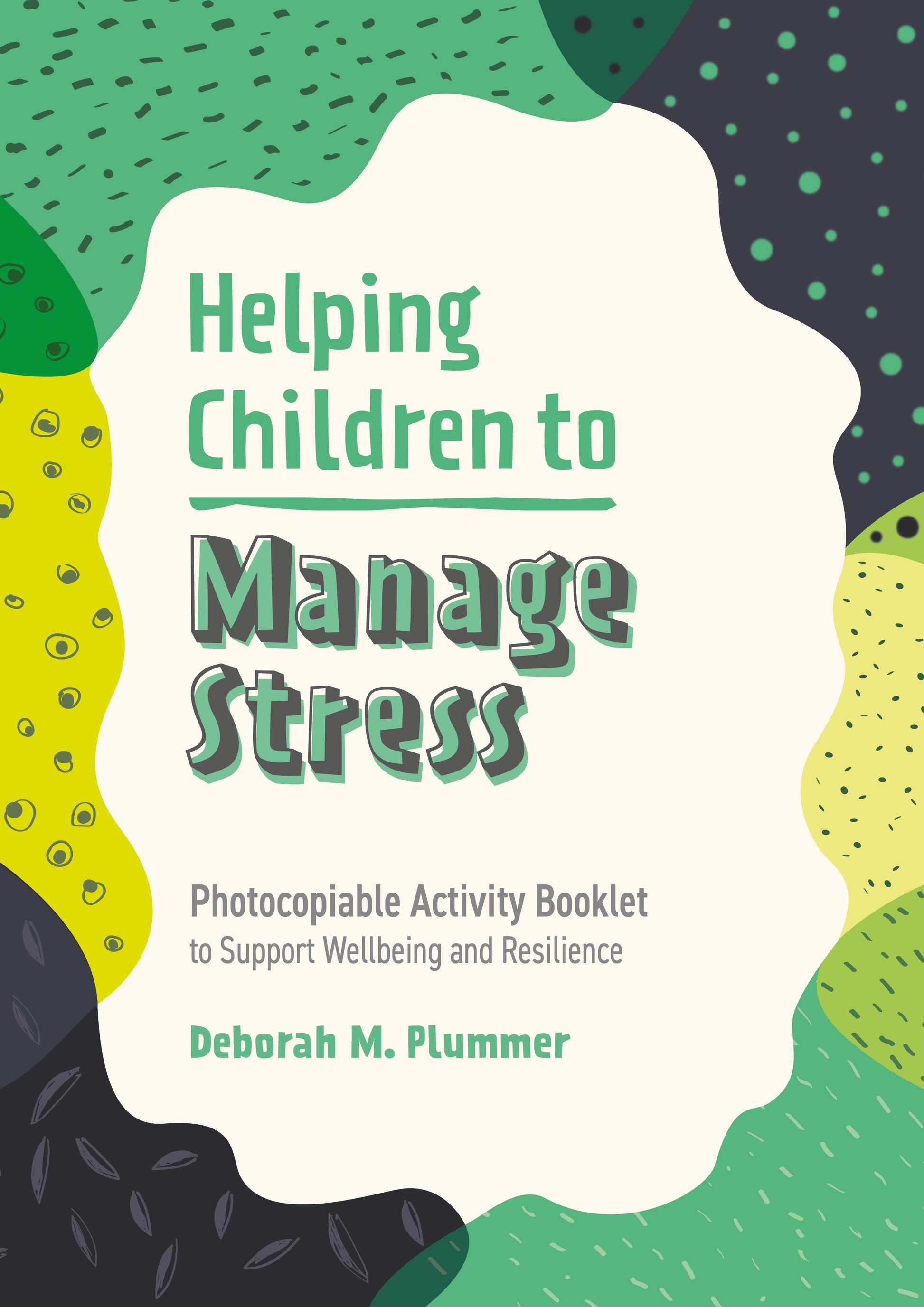 Helping Children to Manage Stress by Deborah Plummer, Alice Harper