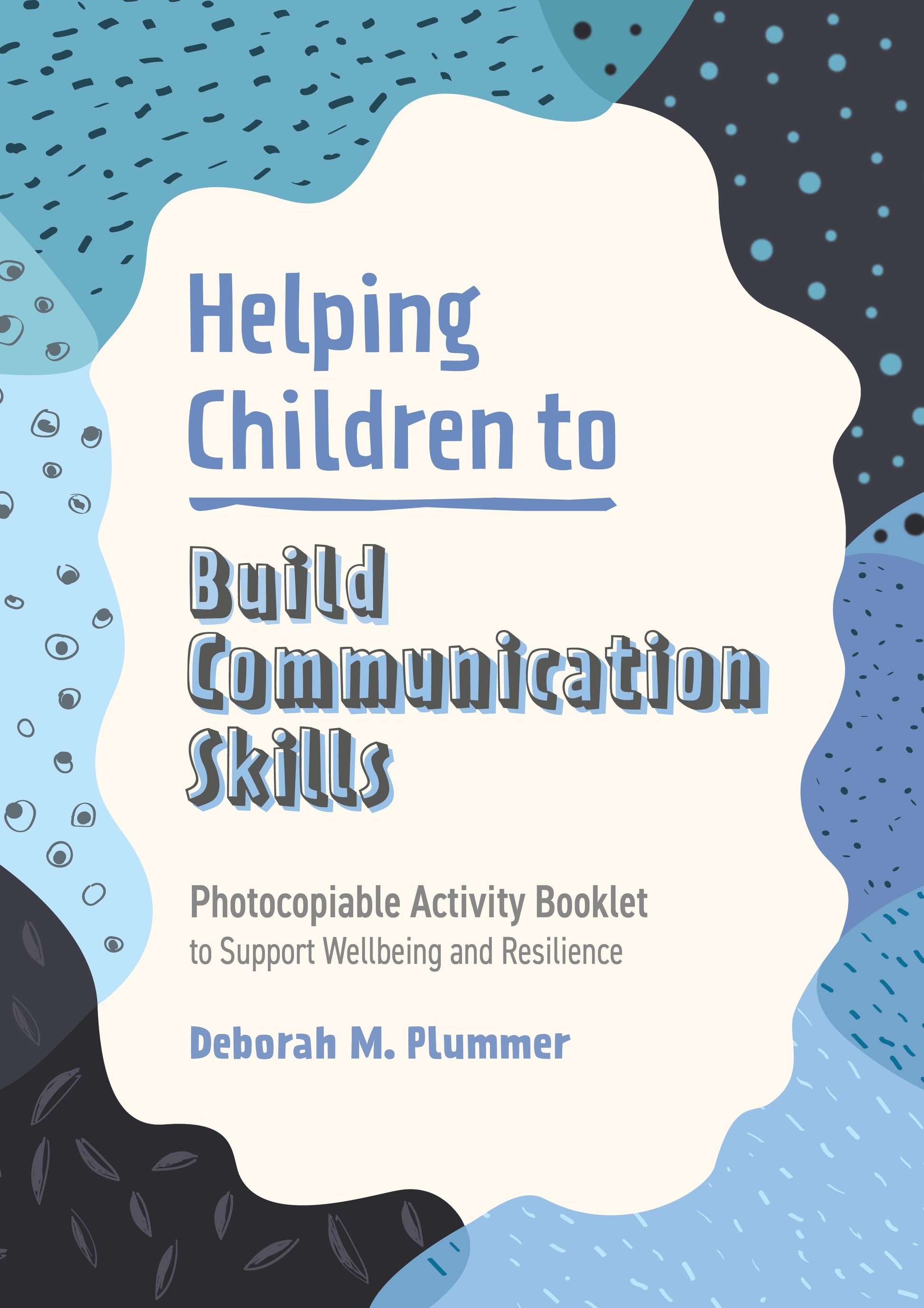 Helping Children to Build Communication Skills by Deborah Plummer, Alice Harper