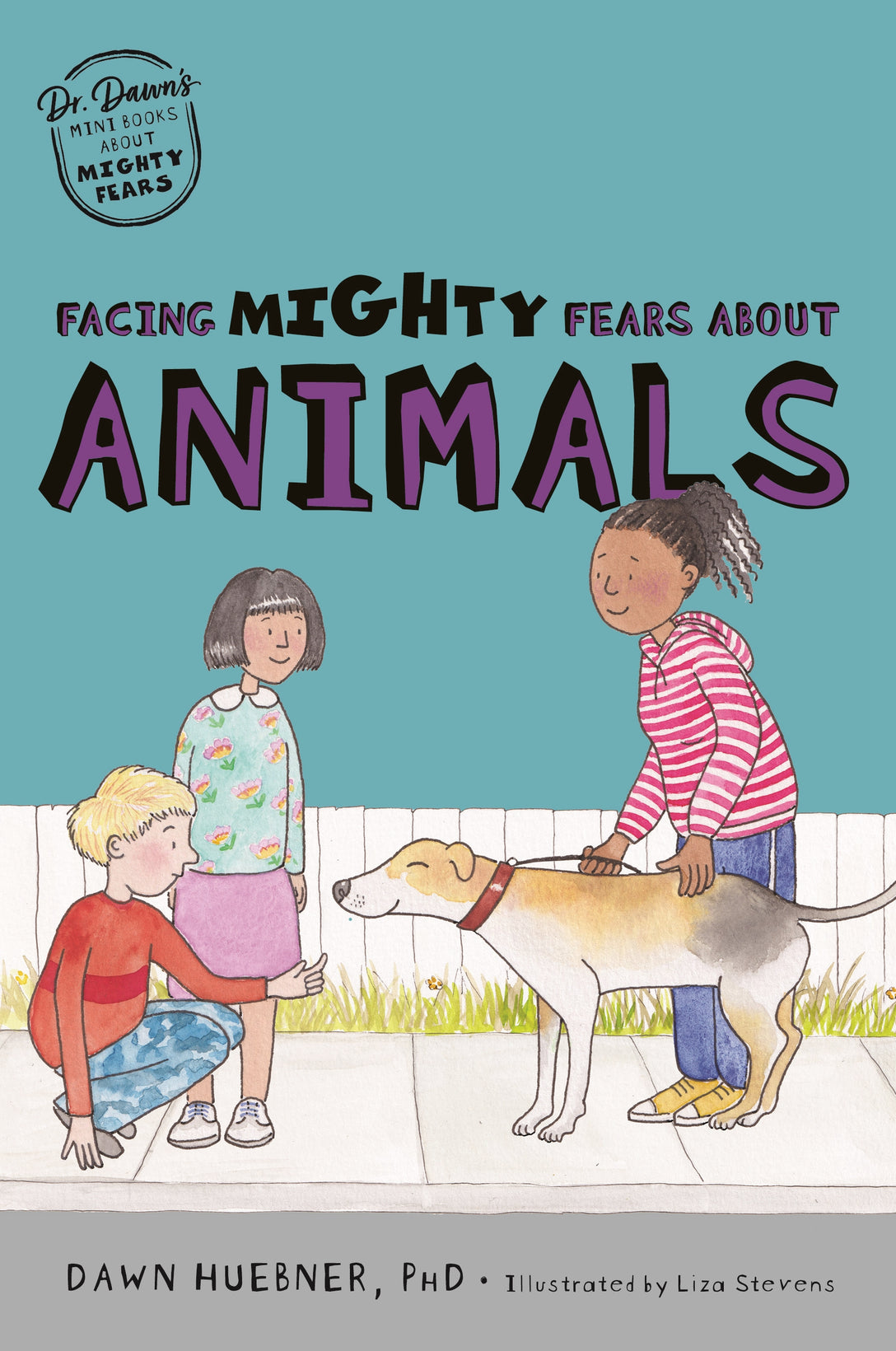 Facing Mighty Fears About Animals by Dawn Huebner, Liza Stevens