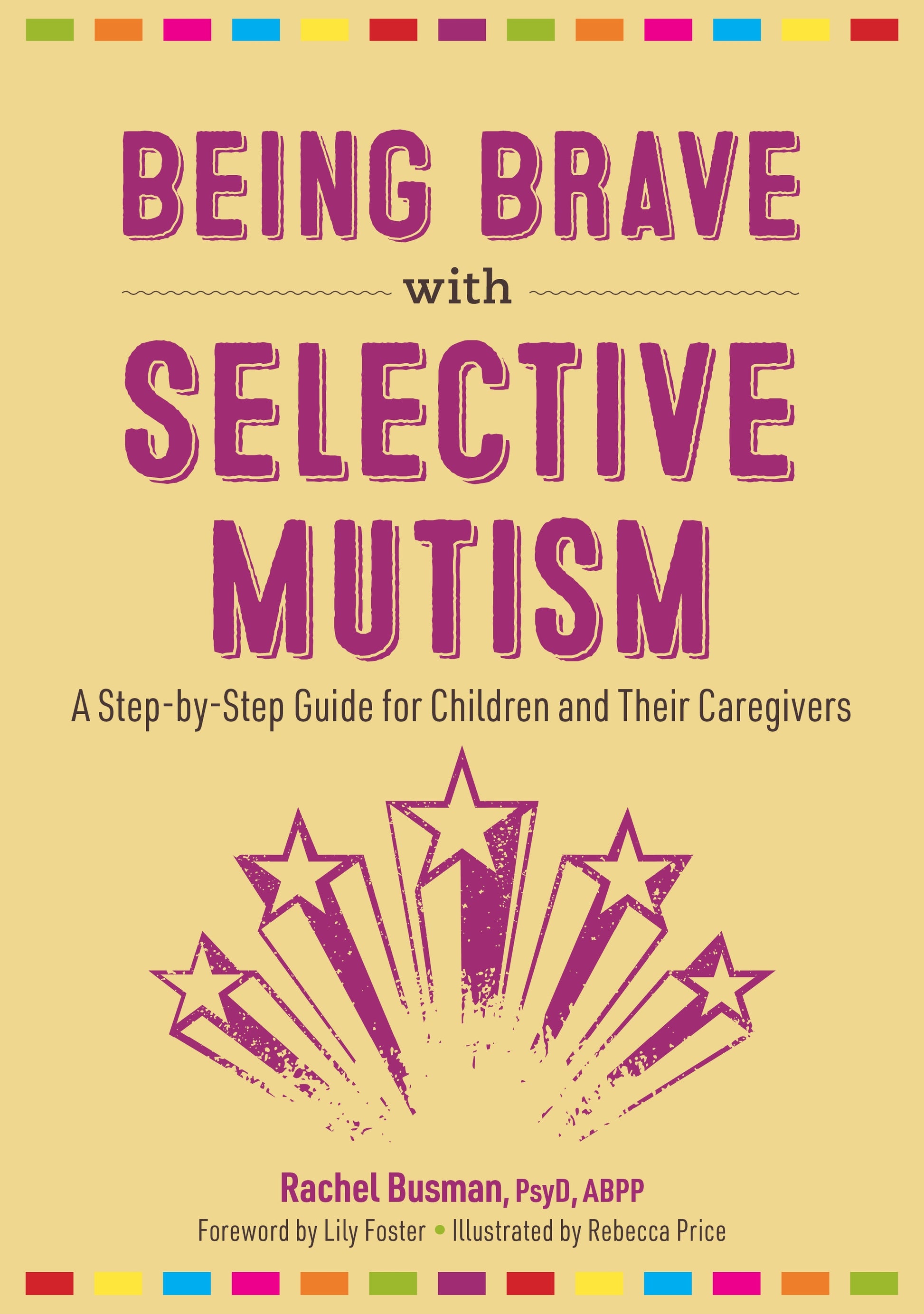 Being Brave with Selective Mutism by Rebecca Price, Lily Foster, Rachel Busman