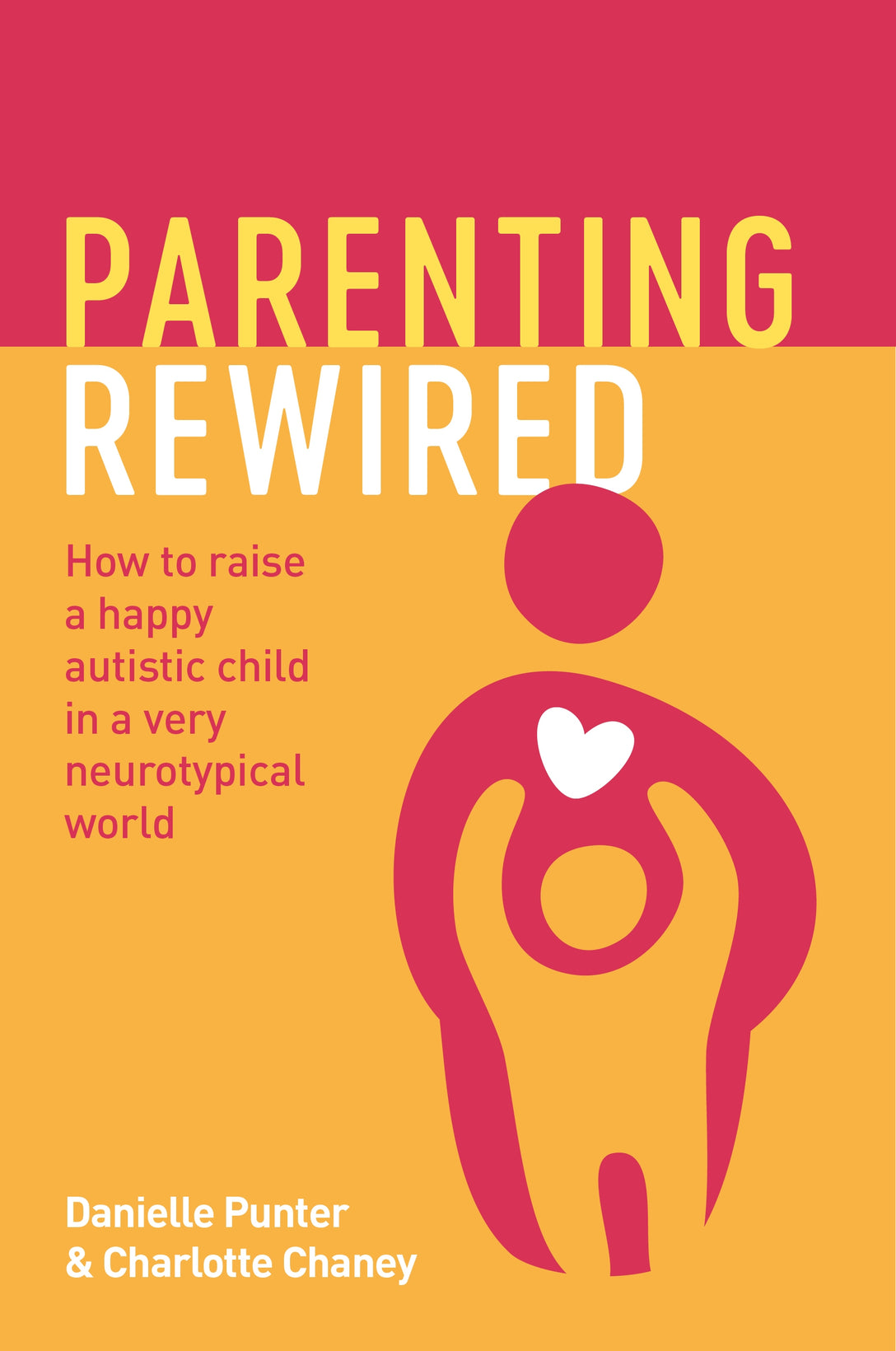 Parenting Rewired by Danielle Punter, Charlotte Chaney