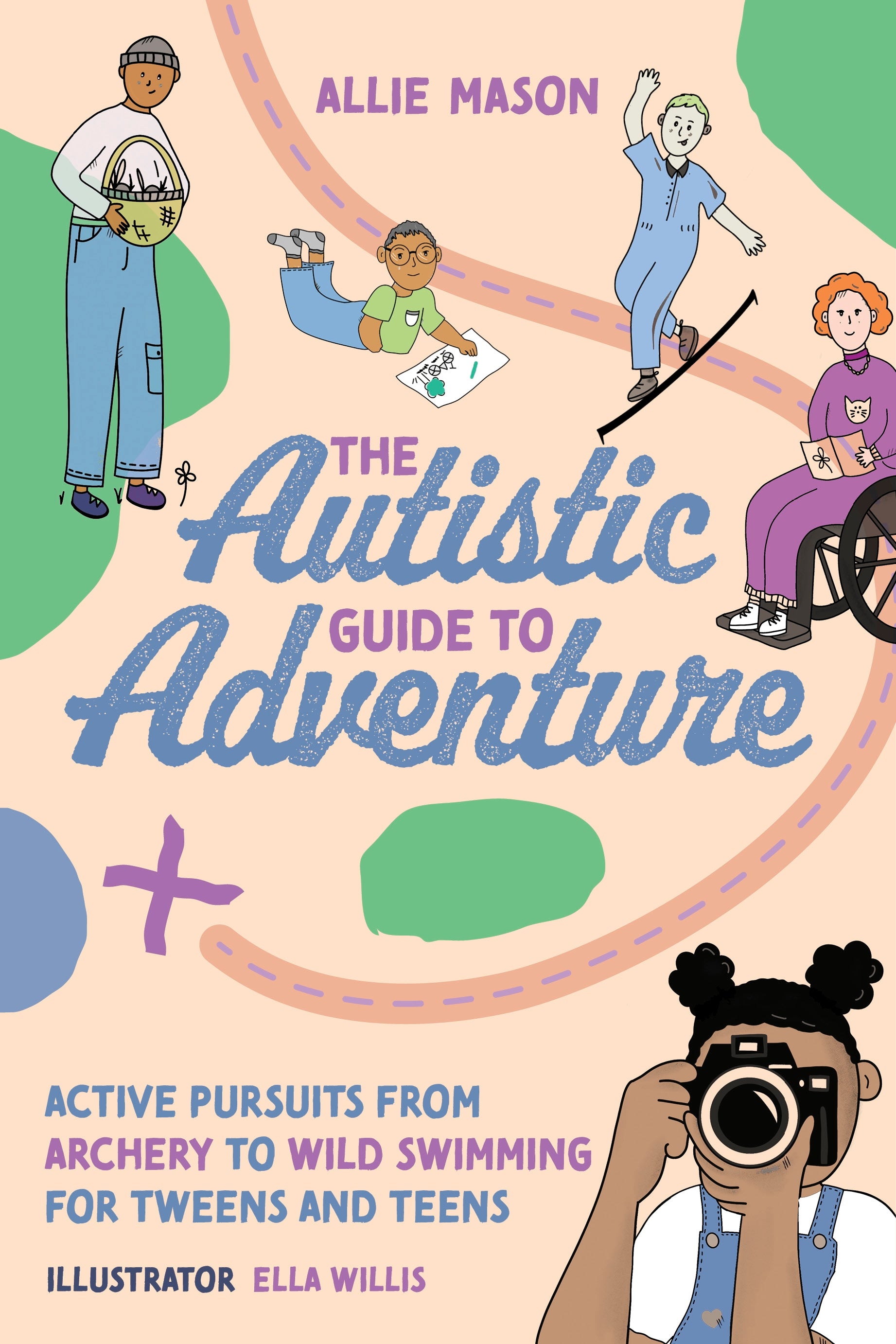 The Autistic Guide to Adventure by Ella Willis, Allie Mason