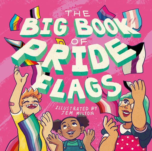 The Big Book of Pride Flags by Jem Milton
