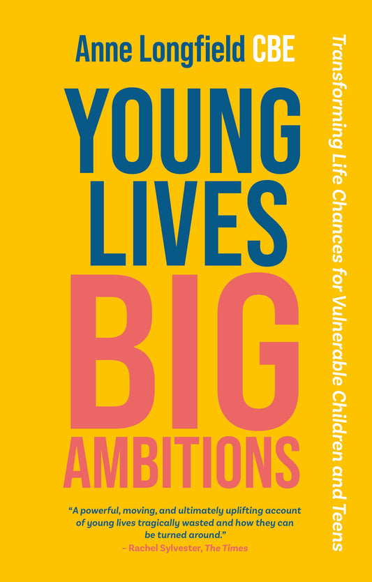 Young Lives, Big Ambitions by Anne Longfield
