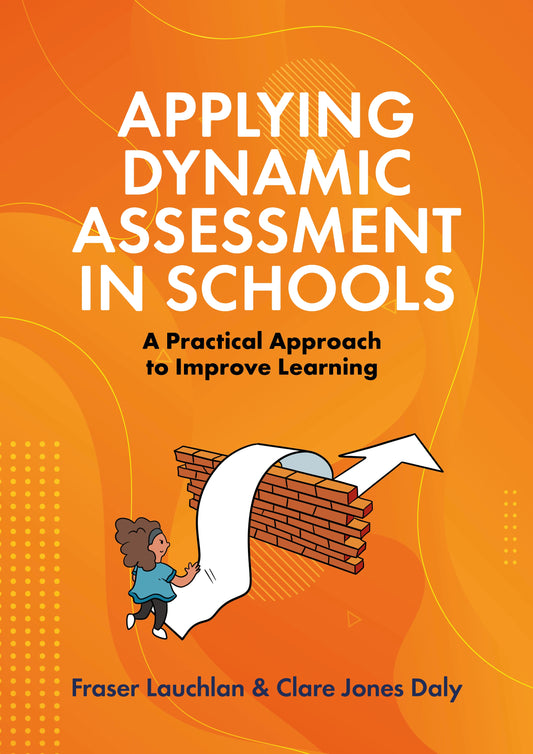 Applying Dynamic Assessment in Schools by Fraser Lauchlan, Clare Daly