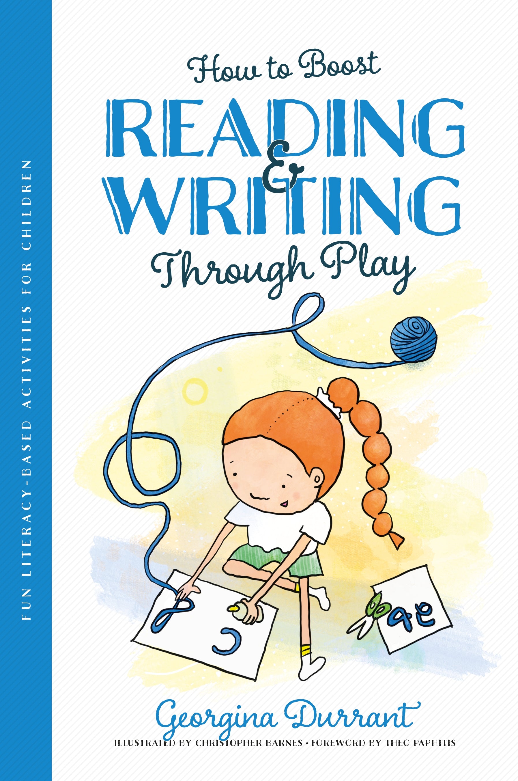 How to Boost Reading and Writing Through Play by Georgina Durrant, Christopher Barnes
