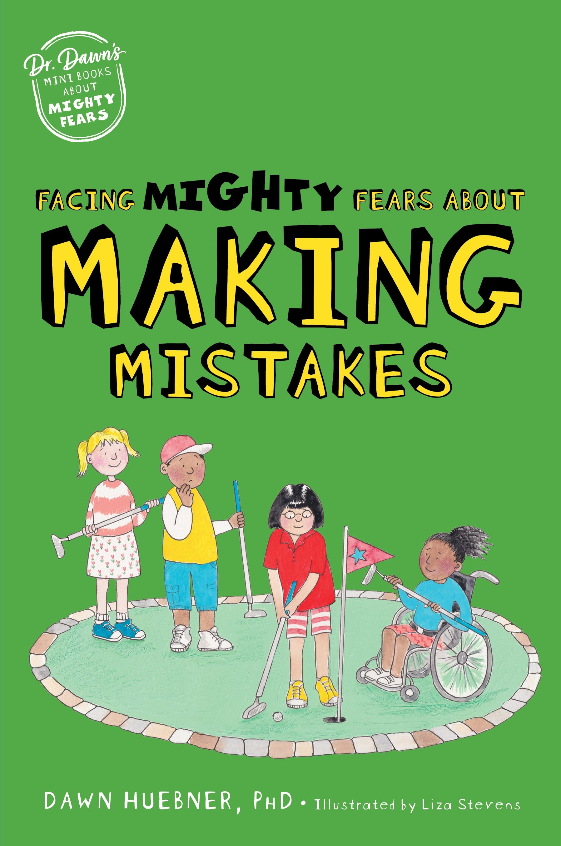 Facing Mighty Fears About Making Mistakes by Liza Stevens, Dawn Huebner