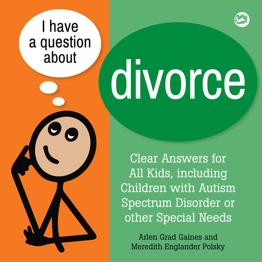 I Have a Question about Divorce by Arlen Grad Gaines, Meredith Englander Polsky
