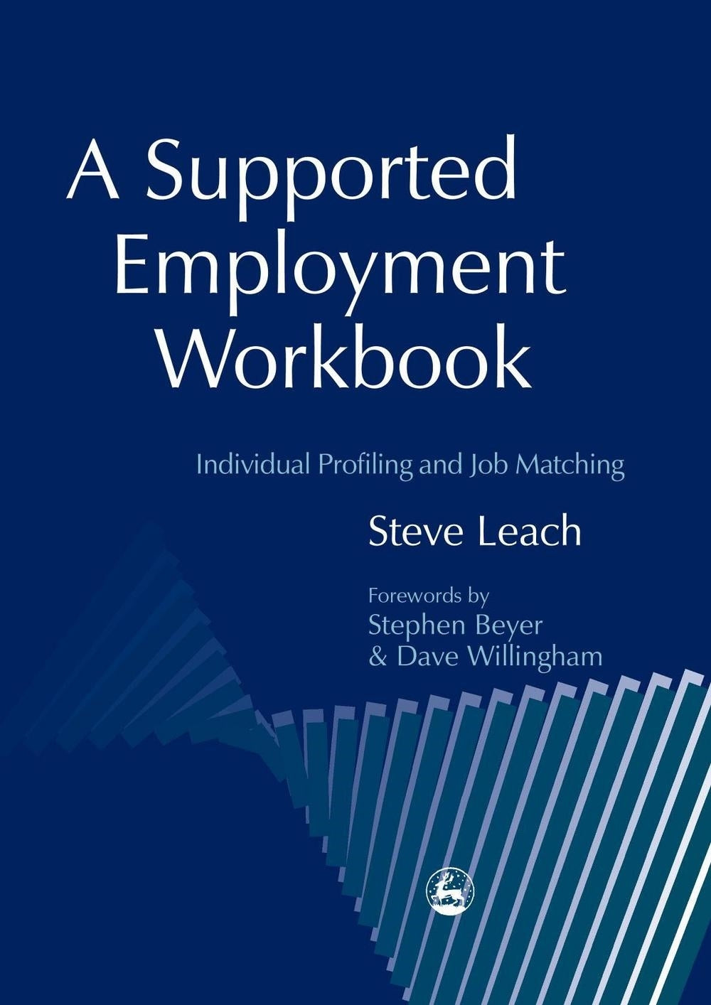 A Supported Employment Workbook by Steve Leach