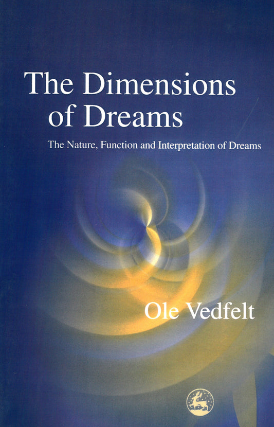 The Dimensions of Dreams by Ole Vedfelt