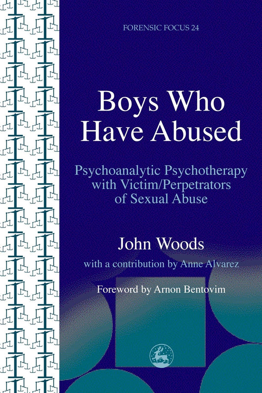 Boys Who Have Abused by John Woods, Arnon Bentovim