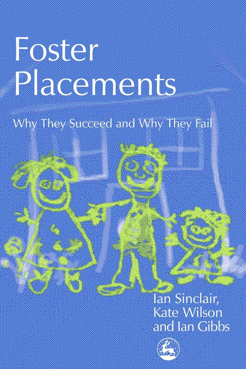Foster Placements by Kate Wilson, Ian Gibbs, Ian Sinclair
