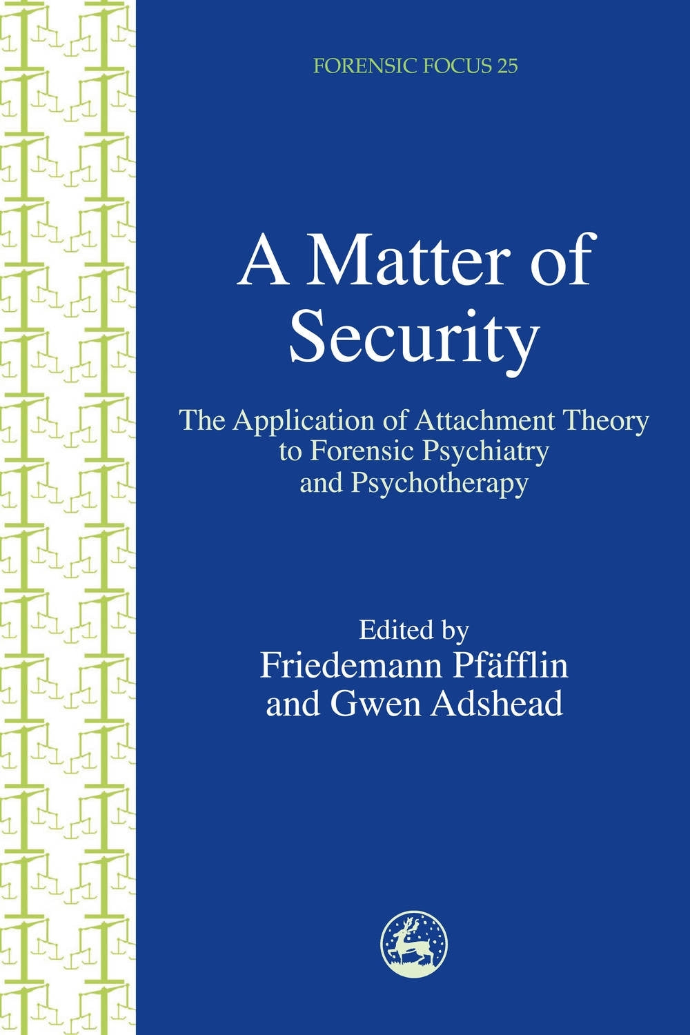 A Matter of Security by Dr Gwen Adshead, Friedemann Pfafflin, No Author Listed