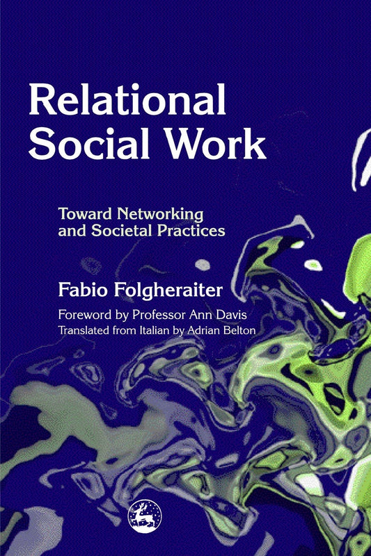 Relational Social Work by Ann Davis, Fabio Folgheraiter