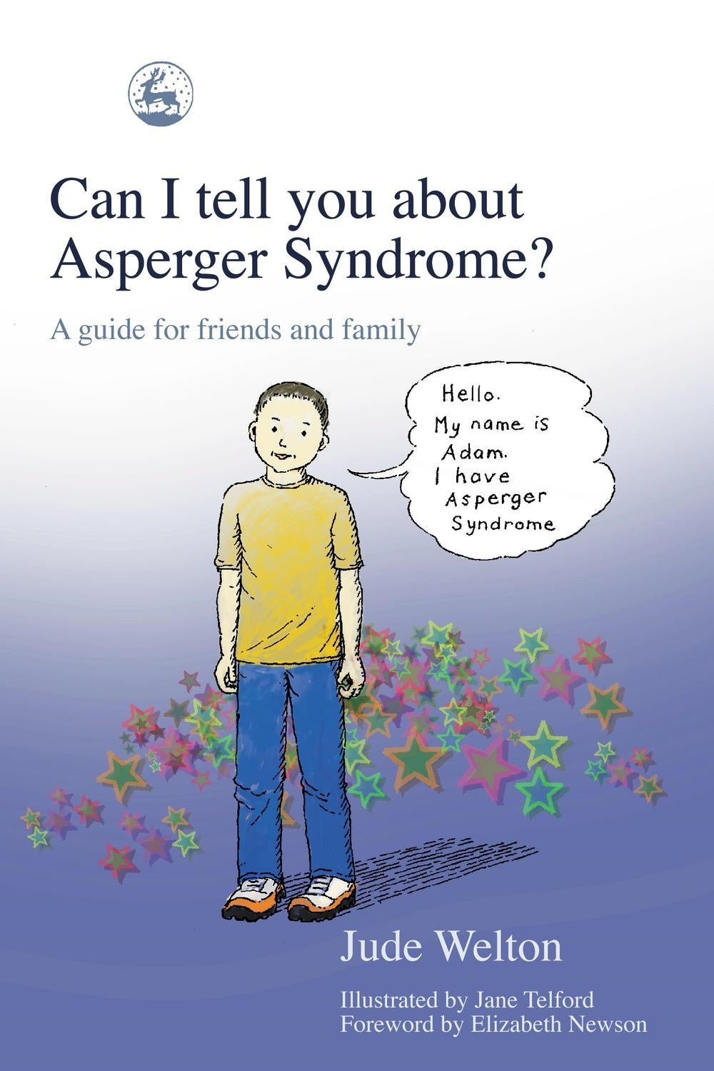 Can I tell you about Asperger Syndrome? by Jane Telford, Elizabeth Newson, Jude Welton